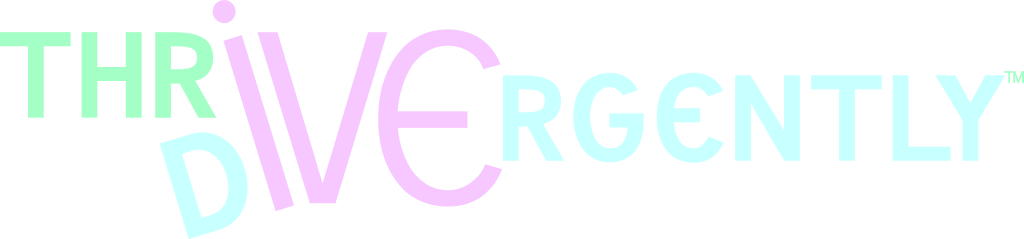 Thrive Divergently main logo. Wordmark using a modified Tuffy Bold face. The joined words THRIVE and DIVERGENTLY respectively in pale green and pale blue where distinct, but where joined, sharing an oversized pink IVE sequence.